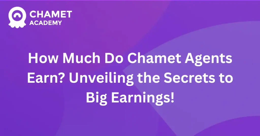 How Much Do Chamet Agents Earn Unveiling the Secrets to Big Earnings!
